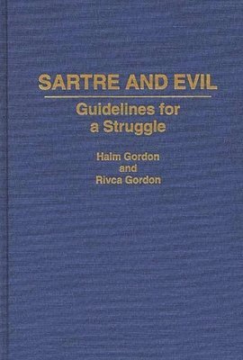 Haim Gordon, Rivca Gordon - Sartre and Evil, Inbunden