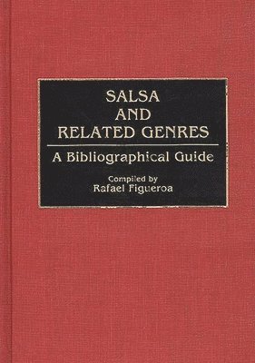 Rafael Figueroa - Salsa and Related Genres, Inbunden