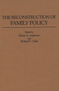 bokomslag The Reconstruction of Family Policy