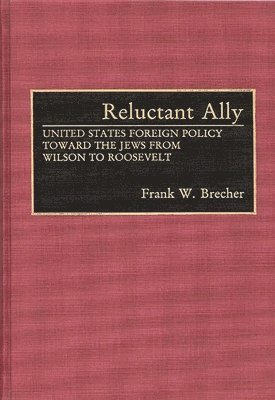Frank W. Brecher - Reluctant Ally, Inbunden