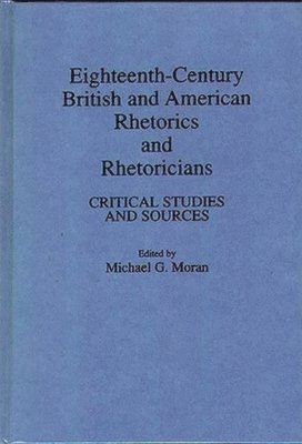Eighteenth-Century British and American Rhetorics and Rhetoricians 1