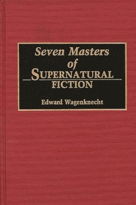 Seven Masters of Supernatural Fiction 1