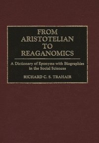 bokomslag From Aristotelian to Reaganomics