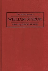 bokomslag The Critical Response to William Styron