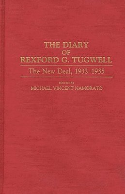 The Diary of Rexford G. Tugwell 1