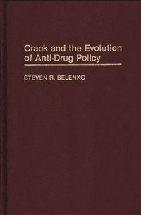 bokomslag Crack and the Evolution of Anti-Drug Policy