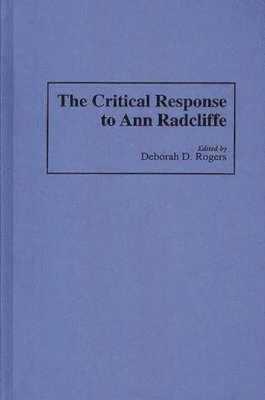 Deborah Rogers - Critical Response to Ann Radcliffe, Inbunden