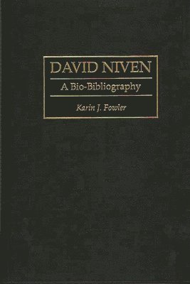 Karin J. Fowler - David Niven, Inbunden