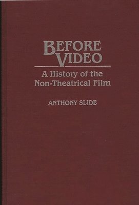 Anthony Slide - Before Video, Inbunden
