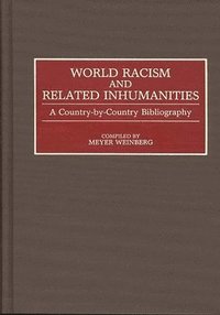 bokomslag World Racism and Related Inhumanities