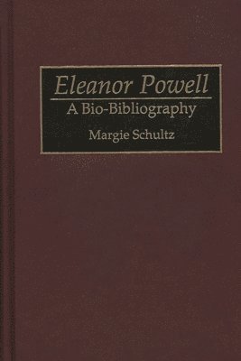 Margie Schultz - Eleanor Powell, Inbunden