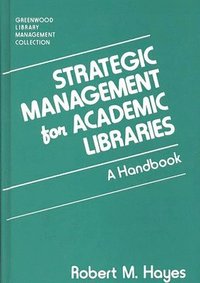 bokomslag Strategic Management for Academic Libraries