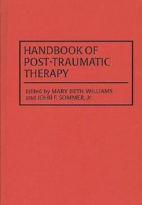 bokomslag Handbook of Post-Traumatic Therapy