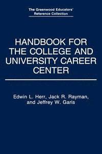 bokomslag Handbook for the College and University Career Center