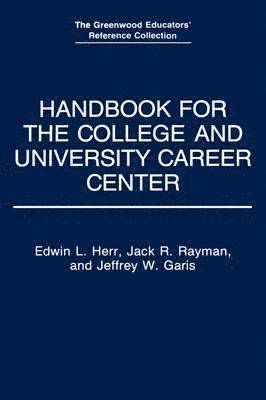 Handbook for the College and University Career Center 1