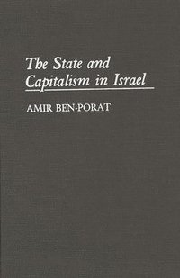 bokomslag The State and Capitalism in Israel