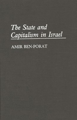 bokomslag The State and Capitalism in Israel