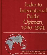 bokomslag Index to International Public Opinion 1990-1991