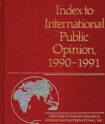 Elizabeth Hann Hastings, Philip K. Hastings - Index to International Public Opinion 1990-1991, Inbunden
