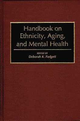 Deborah Padgett, Deborah K. Padgett - Handbook on Ethnicity, Aging, and Mental Health, Inbunden