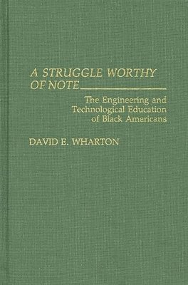 David E. Wharton - Struggle Worthy of Note, Inbunden