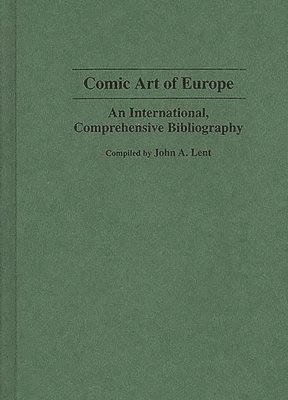 John Lent, John A. Lent - Comic Art of Europe, Inbunden
