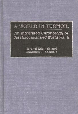 Hershel Edelheit, Abraham J. Edelheit - World in Turmoil, Inbunden