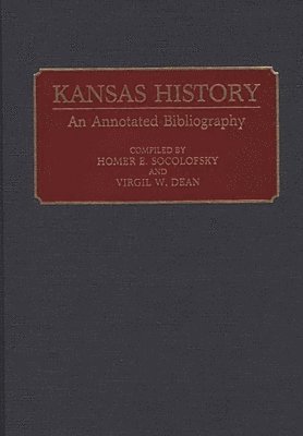 Homer E. Socolofsky, Homer E. Socolofsky, Virgil W. Dean - Kansas History, Inbunden