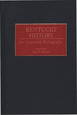 Ron D. Bryant - Kentucky History, Inbunden