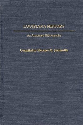Florence M. Jumonville - Louisiana History, Inbunden