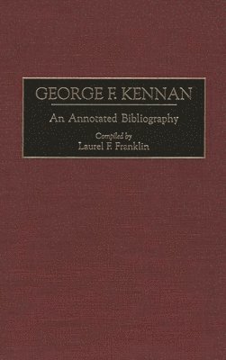 Laurel F. Franklin - George F. Kennan, Inbunden