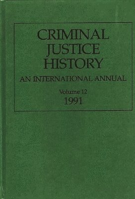 Louis A. Knafla, Louis A. Knafla - Criminal Justice History, Inbunden