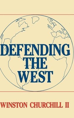 Gregory W. Sand - Defending the West, Inbunden
