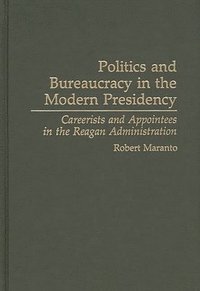 bokomslag Politics and Bureaucracy in the Modern Presidency