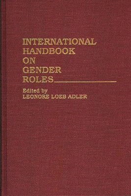 Leonore Loeb Adler, Leonore Adler - International Handbook on Gender Roles, Inbunden