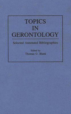 Thomas O. Blank, Thomas O. Blank - Topics in Gerontology, Inbunden