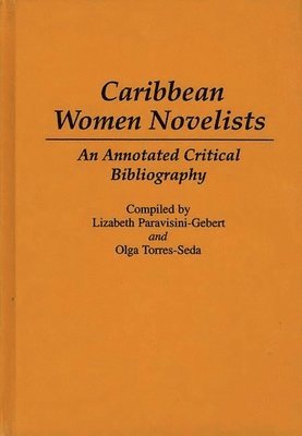 Lizabeth Paravisini-Gebert, Lizabeth Paravisini-Gebert, Olga Torres-Seda - Caribbean Women Novelists, Inbunden
