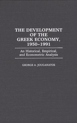 bokomslag The Development of the Greek Economy, 1950-1991