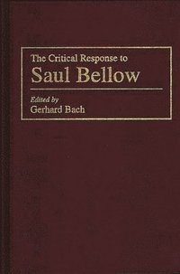 bokomslag The Critical Response to Saul Bellow