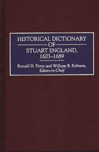 bokomslag Historical Dictionary of Stuart England, 1603-1689