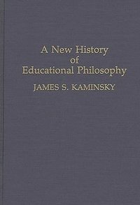 bokomslag New History of Educational Philosophy