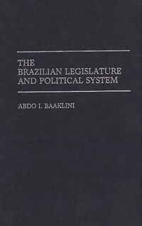 bokomslag The Brazilian Legislature and Political System