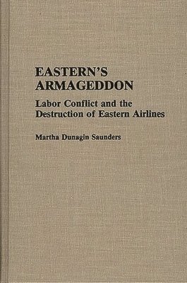 Martha D. Saunders - Eastern's Armageddon, Inbunden
