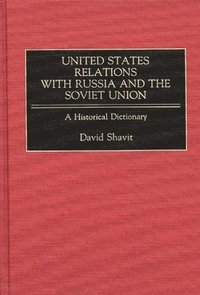 bokomslag United States Relations with Russia and the Soviet Union