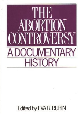 Eva R. Rubin - Abortion Controversy, Inbunden