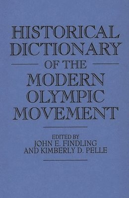 Historical Dictionary of the Modern Olympic Movement 1