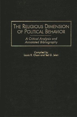 Ted G. Jelen, Laura Olson - Religious Dimension of Political Behavior, Inbunden