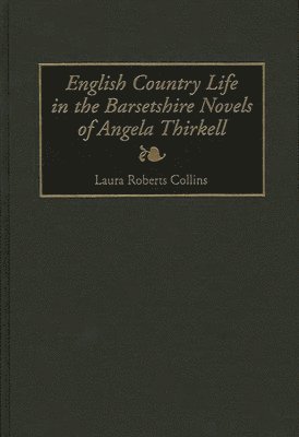 English Country Life in the Barsetshire Novels of Angela Thirkell 1