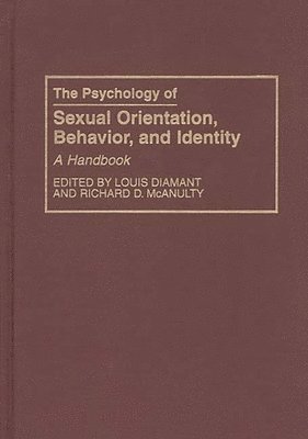 Louis Diamant, Richard McAnulty - Psychology of Sexual Orientation, Behavior, and Identity, Inbunden
