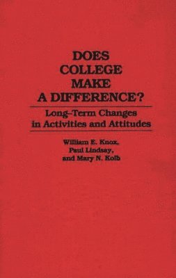 William Knox, Mary Kolb, Paul Lindsay, Mary N. Kolb - Does College Make a Difference?, Inbunden